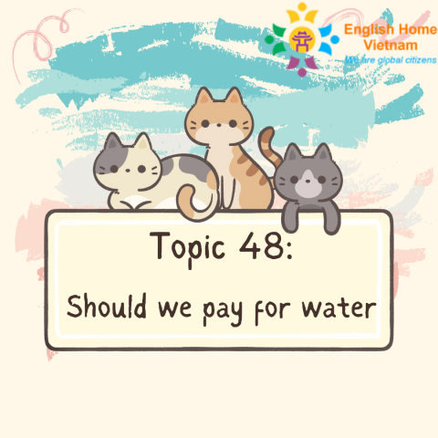 Topic 48 - Should we pay for water