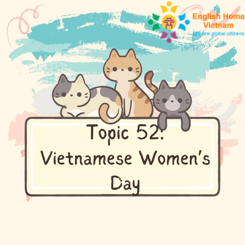 Topic 52 - Vietnamese Women’s Day