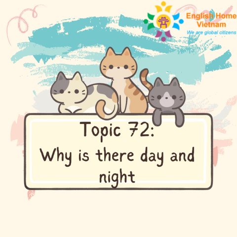 Topic 72 - Why is there day and night