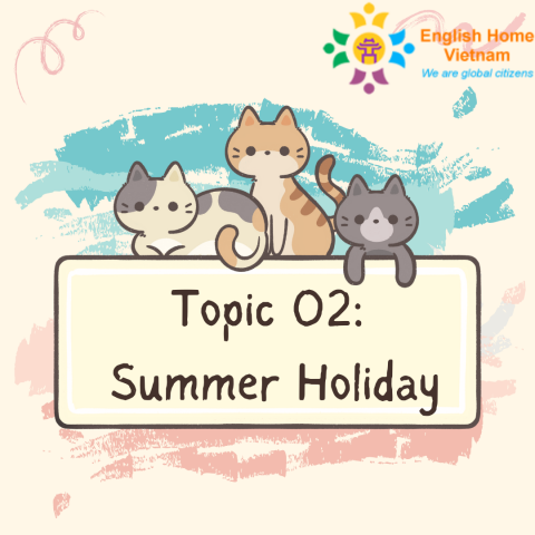 Topic 02 - Summer Holiday