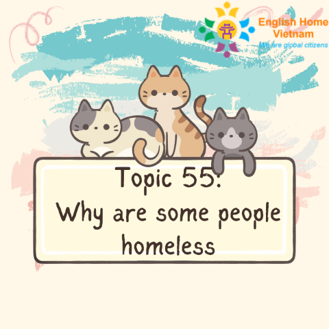 Topic 55 - Why are some people homeless