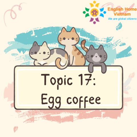 Topic 17 - Egg coffee