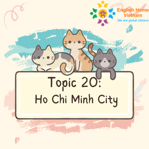 Topic 20 – Ho Chi Minh City