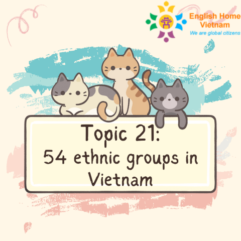 Topic 21 - 54 ethnic groups in Vietnam